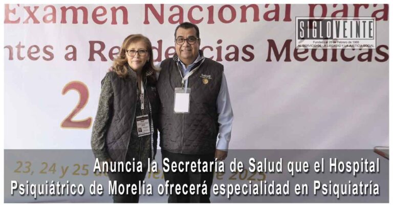 Anuncia la Secretaría de Salud que el Hospital Psiquiátrico de Morelia ofrecerá especialidad en Psiquiatría