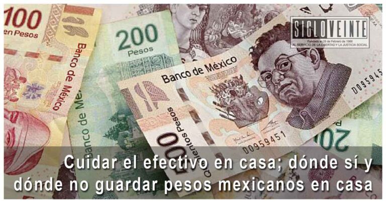 Cuidar el efectivo en casa; dónde sí y dónde no guardar pesos mexicanos en casa