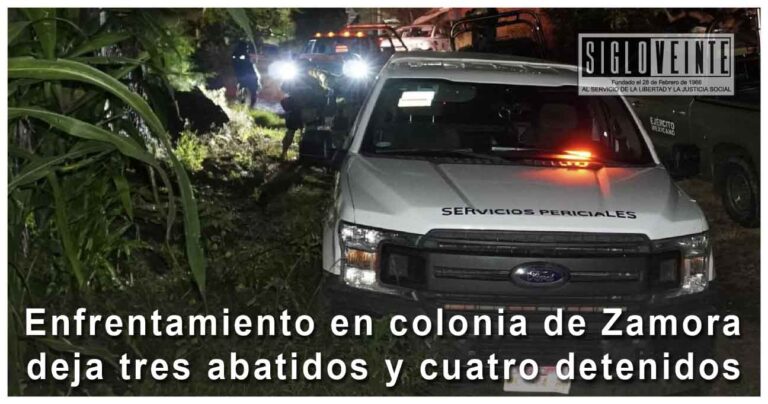 Enfrentamiento en colonia de Zamora deja tres abatidos y cuatro detenidos