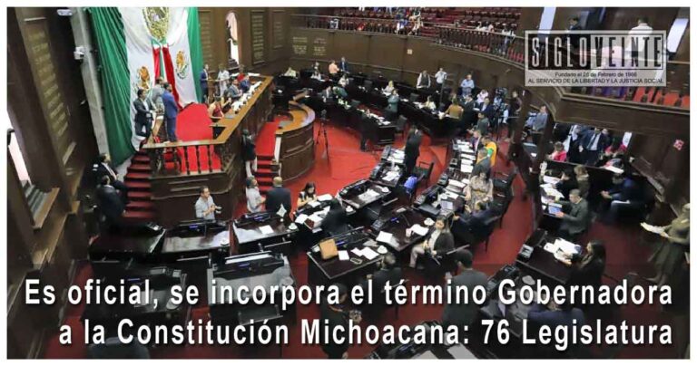 Es oficial, se incorpora el término Gobernadora a la Constitución Michoacana: 76 Legislatura