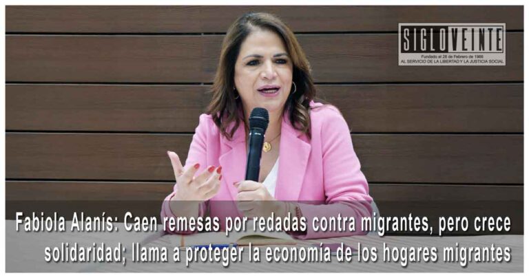 Fabiola Alanís: Caen remesas por redadas contra migrantes, pero crece solidaridad; llama a proteger la economía de los hogares migrantes
