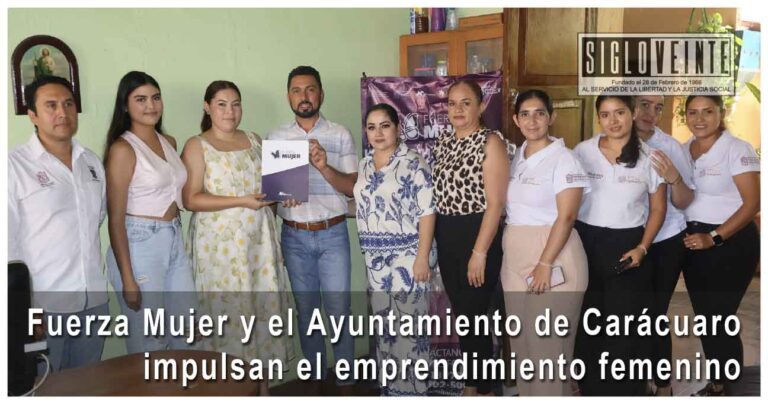 Fuerza Mujer y el Ayuntamiento de Carácuaro impulsan el emprendimiento femenino
