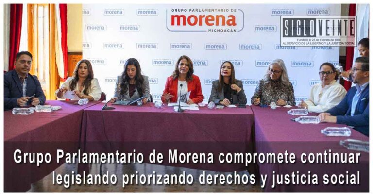 Grupo Parlamentario de Morena compromete continuar legislando priorizando derechos y justicia social