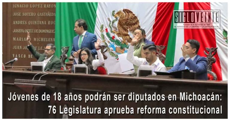 Jóvenes de 18 años podrán ser diputados en Michoacán: 76 Legislatura aprueba reforma constitucional