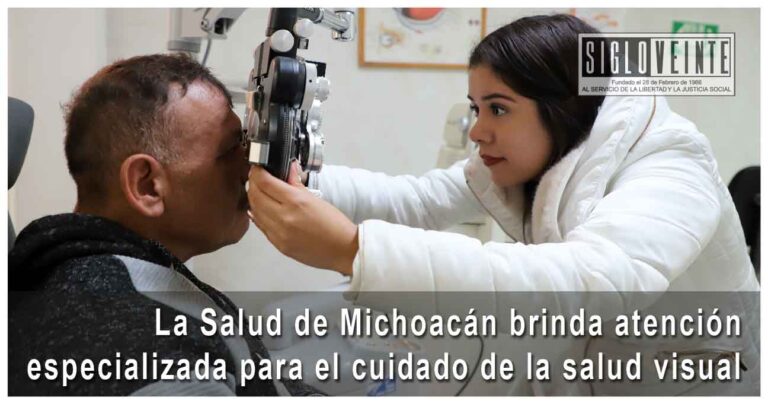 La Salud de Michoacán brinda atención especializada para el cuidado de la salud visual
