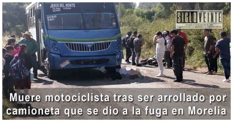 Muere motociclista tras ser arrollado por camioneta que se dio a la fuga en Morelia