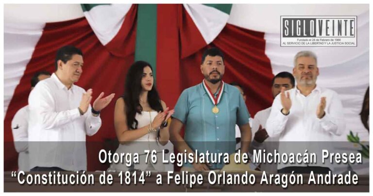 Otorga 76 Legislatura de Michoacán Presea “Constitución de 1814” a Felipe Orlando Aragón Andrade