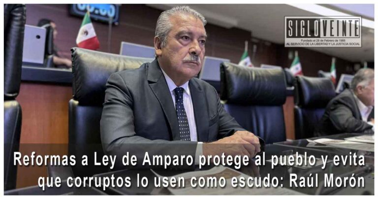 Reformas a Ley de Amparo protege al pueblo y evita que corruptos lo usen como escudo: Raúl Morón