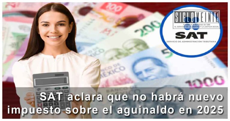 SAT aclara que no habrá nuevo impuesto sobre el aguinaldo en 2025