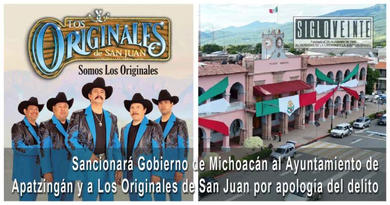 Sancionará Gobierno de Michoacán al Ayuntamiento de Apatzingán y a Los Originales de San Juan por apología del delito