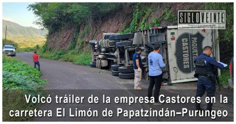 Volcó tráiler de la empresa Castores en la carretera El Limón de Papatzíndán–Purungeo