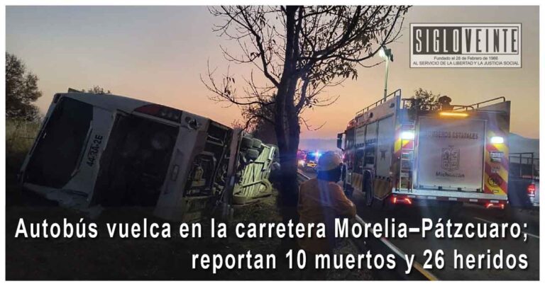 Autobús vuelca en la carretera Morelia–Pátzcuaro; reportan 10 muertos y 26 heridos