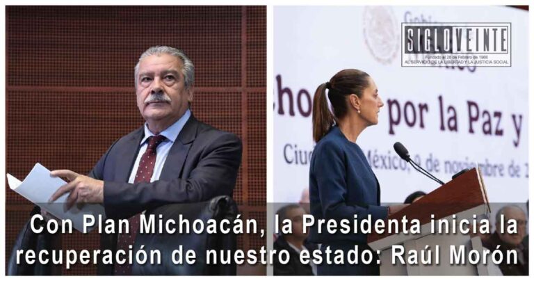 Con Plan Michoacán, la Presidenta inicia la recuperación de nuestro estado: Raúl Morón
