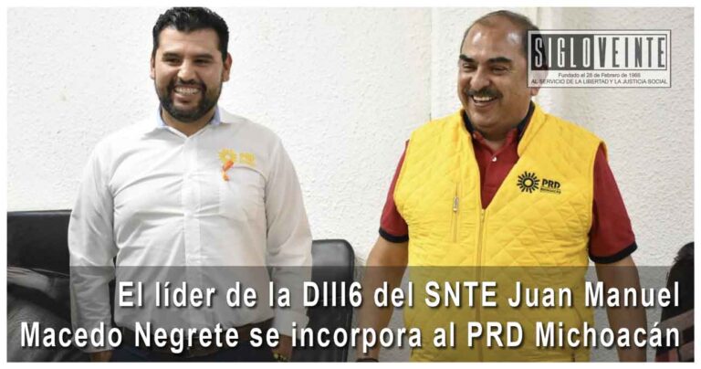 El líder de la DIII6 del SNTE Juan Manuel Macedo Negrete se incorpora al PRD Michoacán
