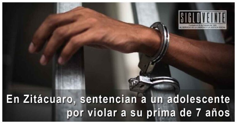 En Zitácuaro, sentencian a un adolescente por violar a su prima de 7 años