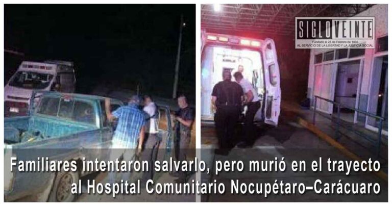 Familiares intentaron salvarlo, pero murió en el trayecto al Hospital Comunitario Nocupétaro–Carácuaro