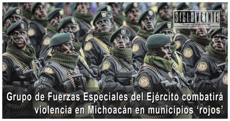 Grupo de Fuerzas Especiales del Ejército combatirá violencia en Michoacán en municipios ‘rojos’
