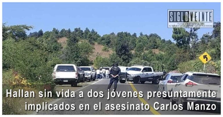 Hallan sin vida a dos jóvenes presuntamente implicados en el asesinato Carlos Manzo