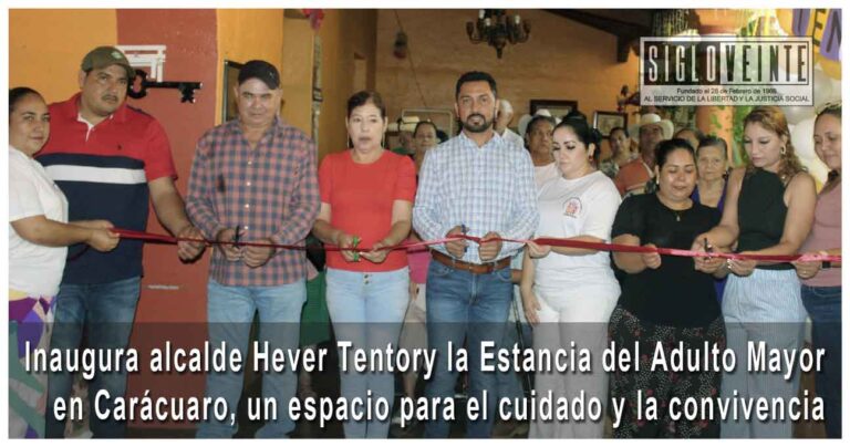 Inaugura alcalde Hever Tentory la Estancia del Adulto Mayor en Carácuaro, un espacio para el cuidado y la convivencia
