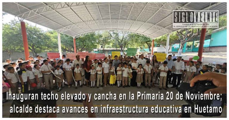 Inauguran techo elevado y cancha en la Primaria 20 de Noviembre; alcalde destaca avances en infraestructura educativa en Huetamo