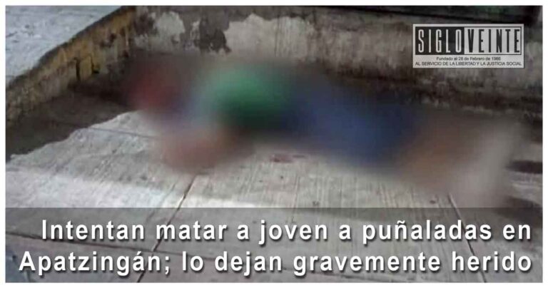 Intentan matar a joven a puñaladas en Apatzingán; lo dejan gravemente herido