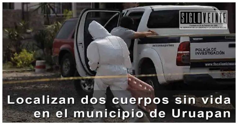 Localizan dos cuerpos sin vida en el municipio de Uruapan
