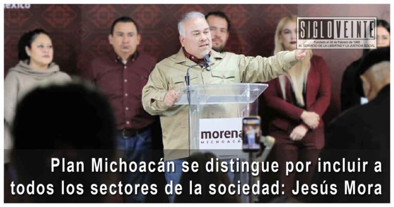 Plan Michoacán se distingue por incluir a todos los sectores de la sociedad: Jesús Mora