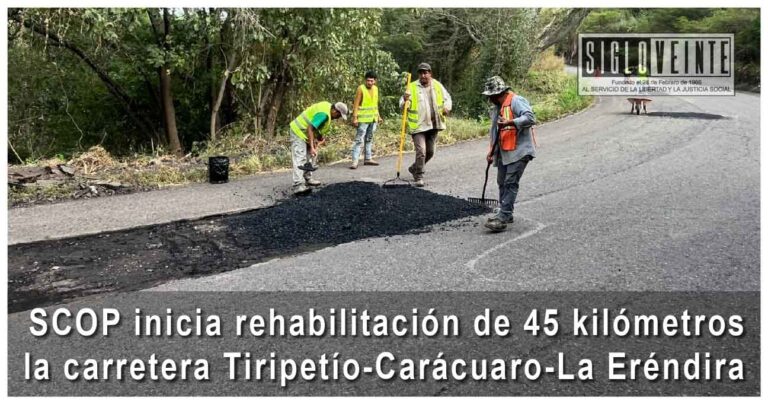 SCOP inicia rehabilitación de 45 kilómetros la carretera Tiripetío-Carácuaro-La Eréndira