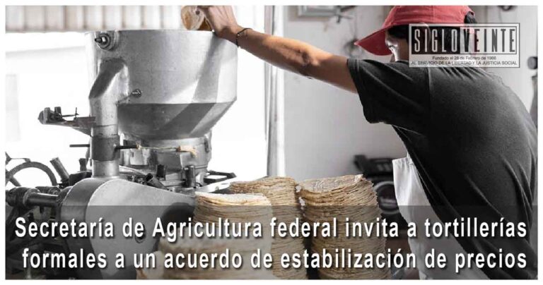 Secretaría de Agricultura federal invita a tortillerías formales a un acuerdo de estabilización de precios