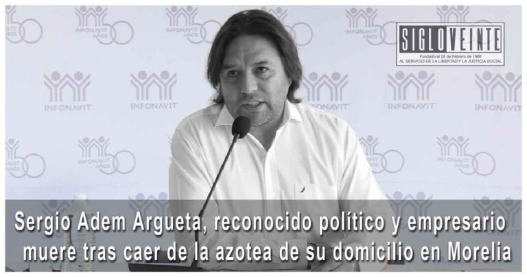 Sergio Adem Argueta, reconocido político y empresario muere tras caer de la azotea de su domicilio en Morelia