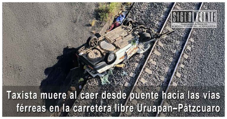 Taxista muere al caer desde puente hacia las vías férreas en la carretera libre Uruapan–Pátzcuaro