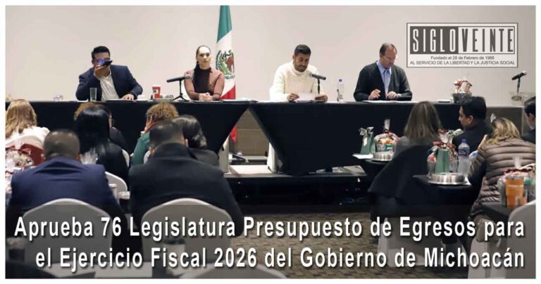 Aprueba 76 Legislatura Presupuesto de Egresos para el Ejercicio Fiscal 2026 del Gobierno de Michoacán