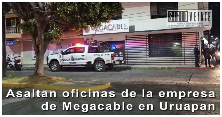Asaltan oficinas de la empresa de Megacable en Uruapan