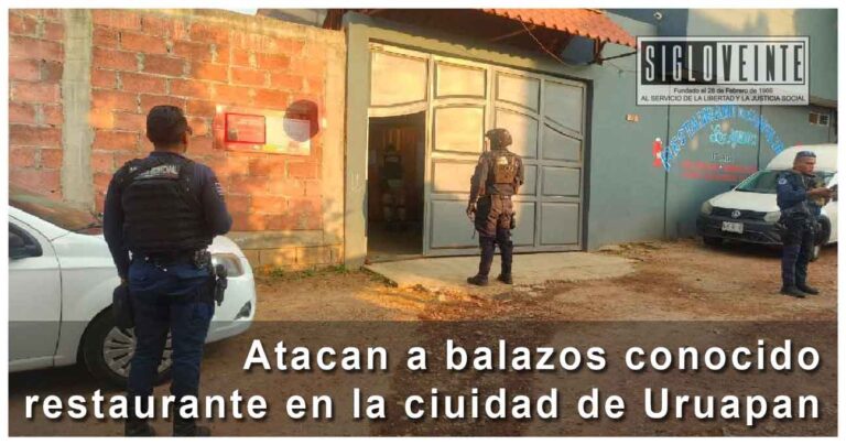 Atacan a balazos conocido restaurante en la ciuidad de Uruapan