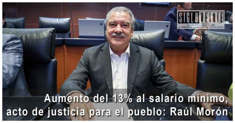 Aumento del 13% al salario mínimo, acto de justicia para el pueblo: Raúl Morón