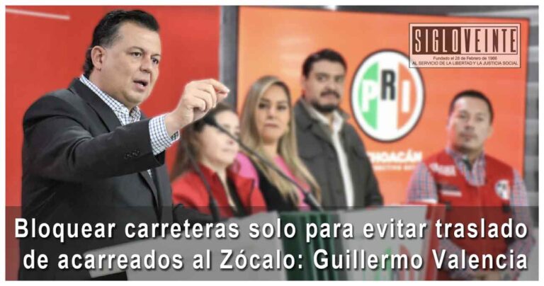 Bloquear carreteras solo para evitar traslado de acarreados al Zócalo: Guillermo Valencia