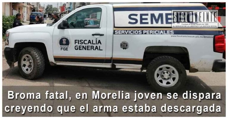 Broma fatal, en Morelia joven se dispara creyendo que el arma estaba descargada