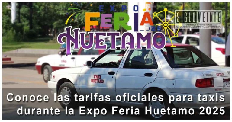 Conoce las tarifas oficiales para taxis durante la Expo Feria Huetamo 2025
