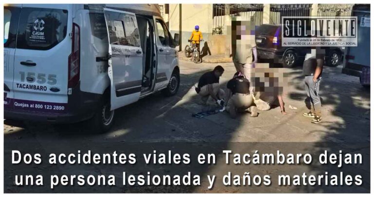 Dos accidentes viales en Tacámbaro dejan una persona lesionada y daños materiales