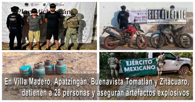 En Villa Madero, Apatzingán, Buenavista Tomatlán y Zitácuaro, detienen a 28 personas y aseguran artefactos explosivos
