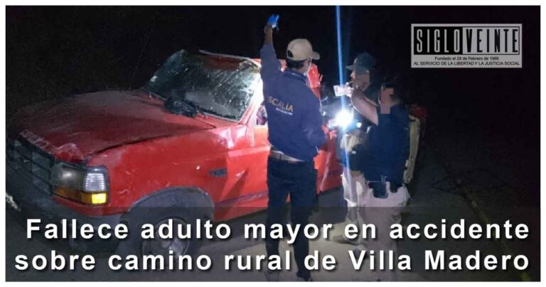 Fallece adulto mayor en accidente sobre camino rural de Villa Madero