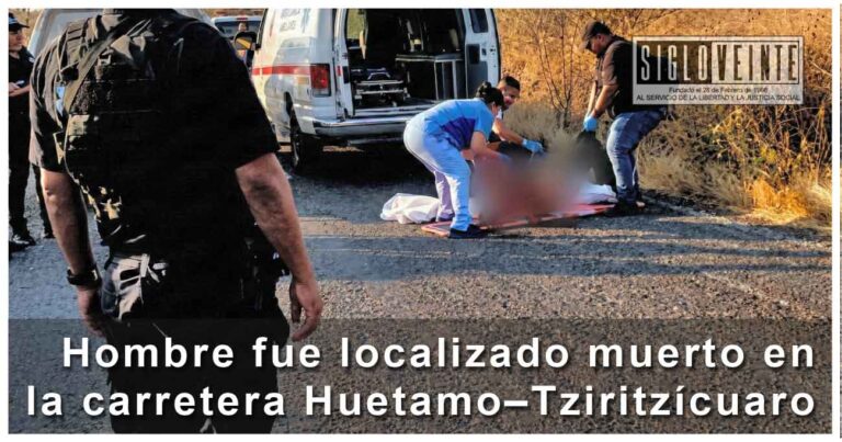 Hombre fue localizado muerto en la carretera Huetamo–Tziritzícuaro