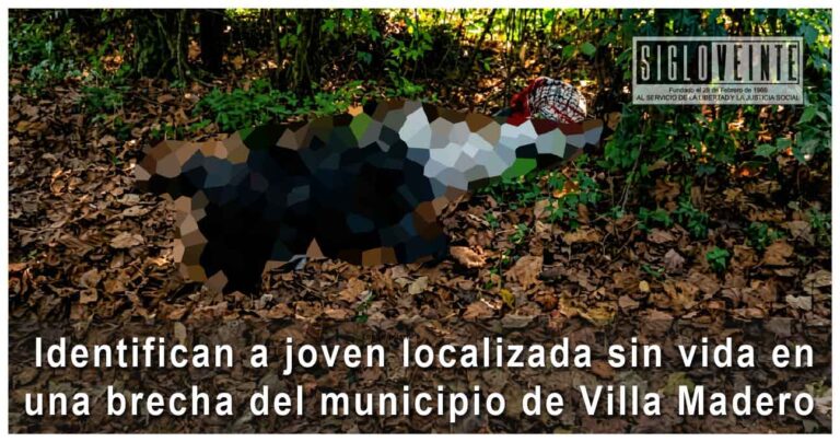 Identifican a joven localizada sin vida en una brecha del municipio de Villa Madero