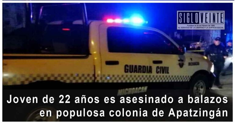 Joven de 22 años es asesinado a balazos en populosa colonia de Apatzingán