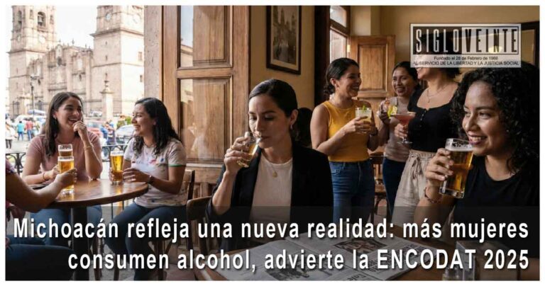 Michoacán refleja una nueva realidad: más mujeres consumen alcohol, advierte la ENCODAT 2025