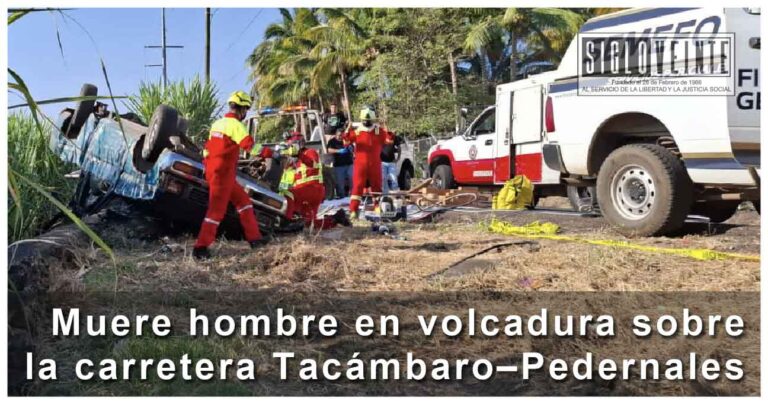 Muere hombre en volcadura sobre la carretera Tacámbaro–Pedernales