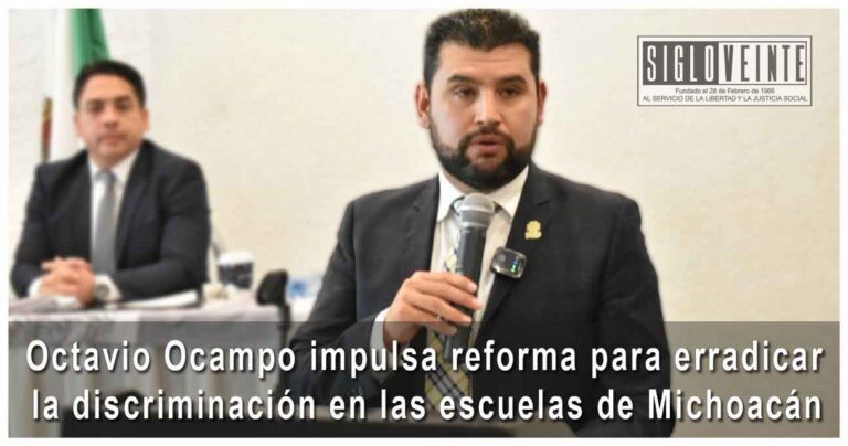 Octavio Ocampo impulsa reforma para erradicar la discriminación en las escuelas de Michoacán