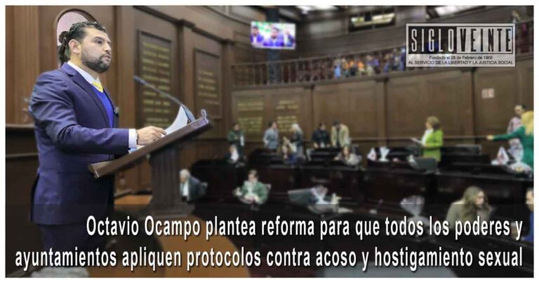 Octavio Ocampo plantea reforma para que todos los poderes y ayuntamientos apliquen protocolos contra acoso y hostigamiento sexual