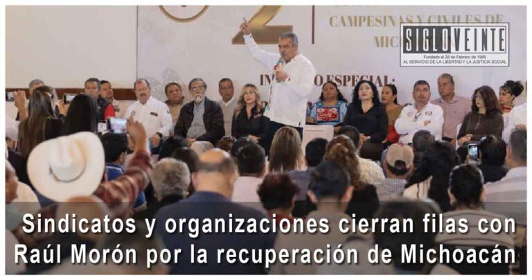 Sindicatos y organizaciones cierran filas con Raúl Morón por la recuperación de Michoacán