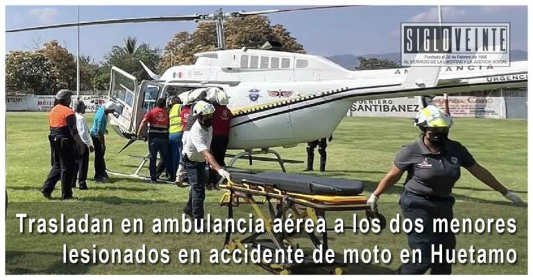 Trasladan en ambulancia aérea a los dos menores lesionados en accidente de moto en Huetamo